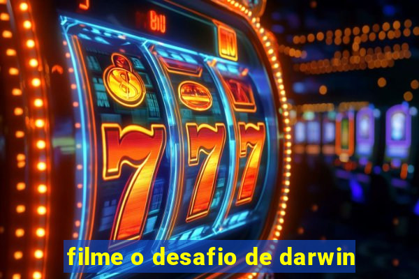 filme o desafio de darwin